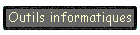 Outils informatiques